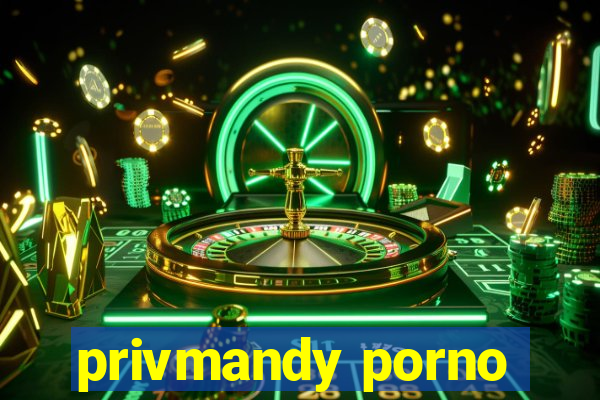 privmandy porno